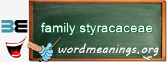 WordMeaning blackboard for family styracaceae